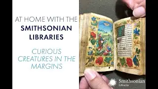 At Home with the Smithsonian Libraries: Curious Creatures in the Margins
