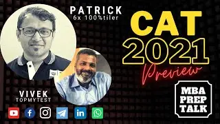 CAT 2021 Preview with Patrick 6x 100%tiler and Vivek from TOPMYTEST