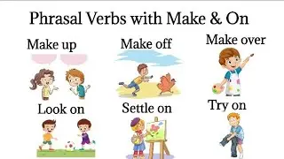 Phrasal Verbs with On & Make || #phrasalverbs