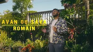 ROMAIN - AVAN OU SAVA (Clip Officiel) 4K