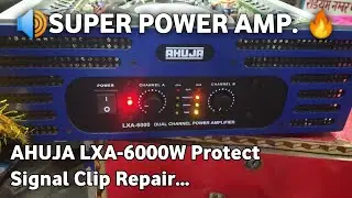AHUJA LXA-6000W Protect Signal Clip Problem Repair | DJ Amplifier