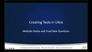 Creating Tests in Ultra: Multiple Choice and True False Questions