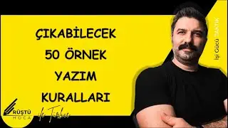 Sınavda Çıkabilecek 50 Örnek | Yazım Kuralları | RÜŞTÜ HOCA