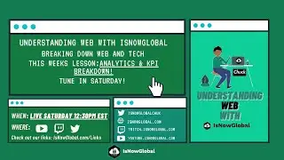 Grow Your Site With Analytics! Analytics and KPI Breakdown Live - #UnderstandingWebWithIsNowGlobal