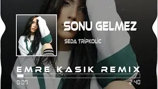 Seda Tripkolic - Sonu Gelmez ( Emre Kaşık Remix )