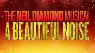 A BEAUTIFUL NOISE | Jul 8 - 27, 2025 | Hollywood Pantages Theatre
