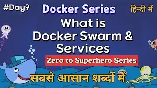 Day-9 Docker Swarm and Services in Hindi | DevOps Tutorials for Beginner to Advanced in Hindi |