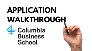 CBS Columbia MBA Application in 2024: Step-by-Step Guide, Best Practices, Common Mistakes
