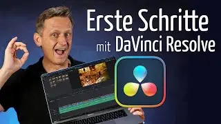 DaVinci Resolve: ERSTE SCHRITTE (Anfänger-Tutorial deutsch Mac/PC)