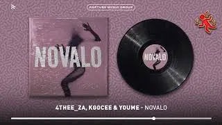 4THEE_ZA, Kgocee & Youme - NOVALO (Official Audio)