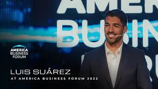 LUIS SUÁREZ I AMERICA BUSINESS FORUM 2022