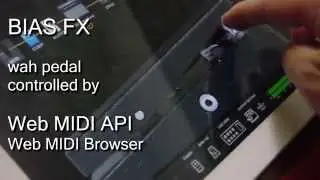 BIAS FX wah pedal controlled by Web MIDI API / Web MIDI Browser