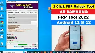 Samsung FRP Tool 2022 || All Samsung FRP/Google Lock Bypass Android 11 & 12 || SamFw FRP Tool V2.5