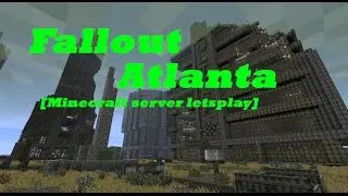 Fallout: Atlanta [Minecraft server letsplay]