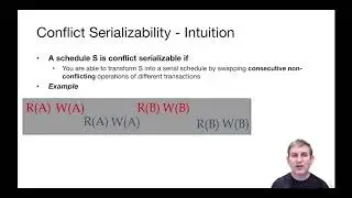 Lec 18 Part 6 Conflict Serializability