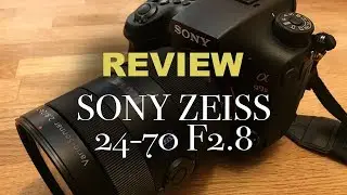 Full Sony Zeiss 24-70 f2.8 Review and Test by Real World Professional Photographer