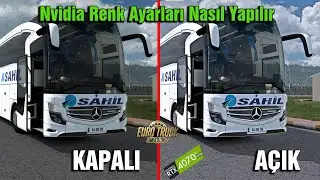 ETS 2 - NVIDIA RENK AYARLARIM !! OYUN FİLTRESİ RENK AYARI NASIL AÇILIR  ? NASIL YAPILIR ?