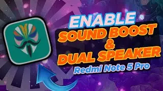 Magisk Modules - Sound Boost & Dual Speaker Mod - Redmi Note 5 Pro-Part 1