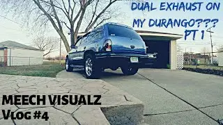 VLOG #4 *DUAL EXHAUST ON MY 2003 DODGE DURANGO ??? PT 1