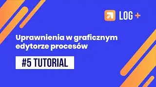 Uprawnienia w graficznym edytorze procesów w LOG Plus ServiceDesk
