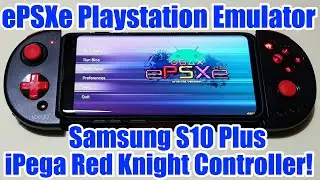 Playstation Emulator - ePSXe - On Samsung S10 Plus iPega Red Knight Controller!