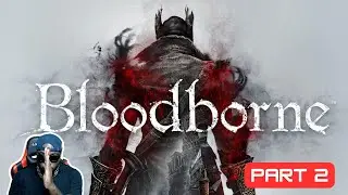 Bloodborne Part 2