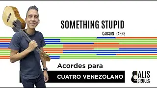 SOMETHING STUPID. Acordes para cuatro venezolano. Prof Alis Cruces