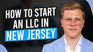 New Jersey LLC: How to Start an LLC in New Jersey (Step by Step Guide)
