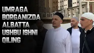 Умра сафарига борганда албатта ушбу ишни қилинг - Устоз Рустамжон домла | Rustamjon domla