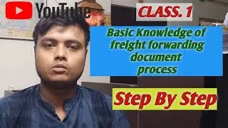 freight forwarding basic knowledge  || Class 1|| 