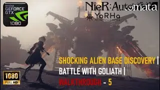 Nier: Automata Gameplay | Epic Battle with Goliath in City Ruins & Shocking Alien Discovery