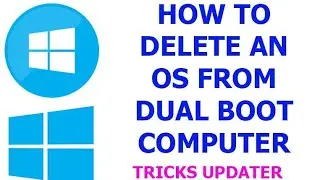 How to delete an operating system from dual boot computer os