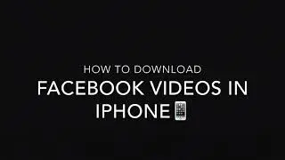 How to download facebook videos in iphone എങ്ങിനെ ഐഫോണിൽ ഫേസ്ബുക് വീഡിയോസ് ഡൗൺലോഡ് ചെയ്യാം ..!!