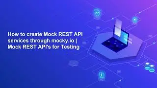 How to create Mock REST API services through mocky.io | Mock REST API's for Testing