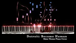 Detroit: Become Human Main Theme - Piano Cover