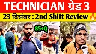 RRB Technician Grade 3 Review | 23 December 2nd Shift Analysis