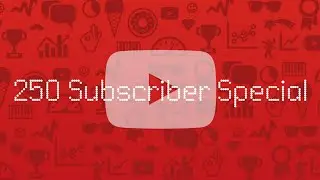 250 Subscriber Special