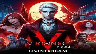 🔴 Live Now! Unleashing My Fangs in V Rising 1.0: Let’s Suck the Competition Dry! 🦇🎮