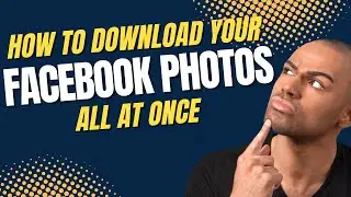 How to Download Your Facebook Photos All At Once (2023 UPDATE)