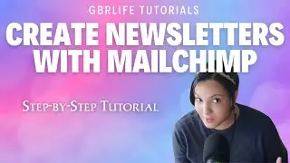 Create Newsletters with Mailchimp | Step-by-Step Tutorial