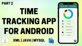 Time Tracking App for Android using Java and SQLite (Part 2)