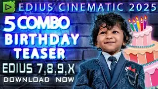 EDIUS NEW CINEMATIC HAPPY BIRTHDAY TEASER PROJECT 2025 || FREE DOWNLOAD PAY AND USE || EDIUS ZONE