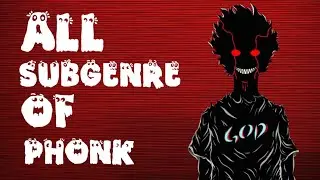 All Subgenre of Phonk (ft. @SHARPSHXGHT )