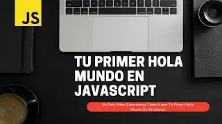 Tutorial De Como Hacer Tu Primer Hola Mundo En JavaScript (Visual Studio Code)