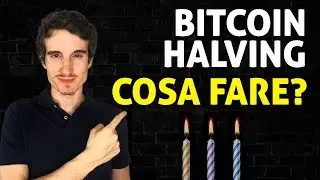 BITCOIN HALVING. COSA FARE? 💰