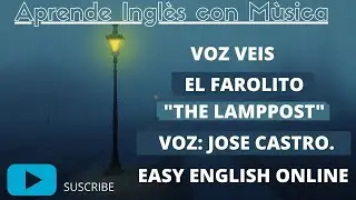 APRENDE INGLES CON MUSICA. CANCION: EL FAROLITO DE VOZ VEIS. VOZ: JOSE CASTRO