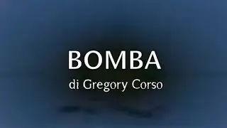 BOMBA di Gregory Corso
