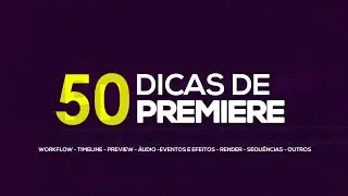 50 DICAS E TRUQUES DE ADOBE PREMIERE!