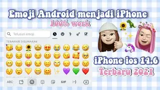 CARA MERUBAH EMOJI ANDROID MENJADI EMOJI IPHONE IOS 14.6🦄🦕✨| terbaru 2021