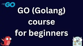 Golang course for beginners